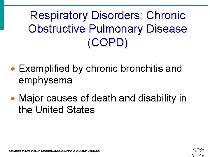 Respiratory Disorders: Chronic Obstructive Pulmonary Disease (COPD) · Exemplified by chronic bronchitis and emphysema