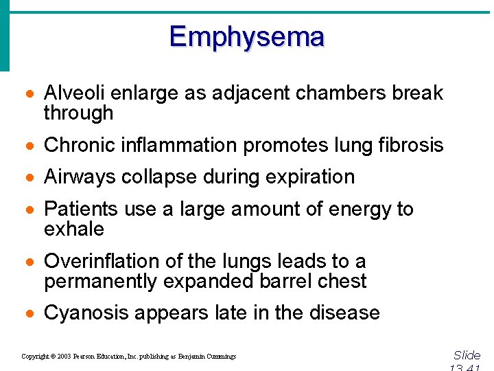 Emphysema · Alveoli enlarge as adjacent chambers break through · Chronic inflammation promotes lung