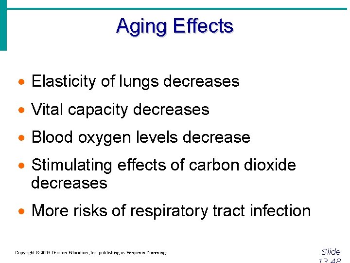 Aging Effects · Elasticity of lungs decreases · Vital capacity decreases · Blood oxygen