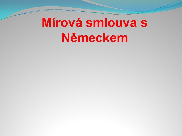 Mírová smlouva s Německem 
