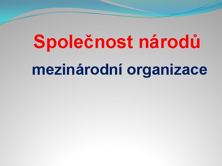 Společnost národů mezinárodní organizace 