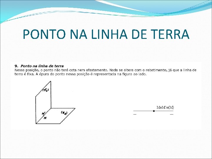 PONTO NA LINHA DE TERRA  PONTO NA LINHA DE TERRA