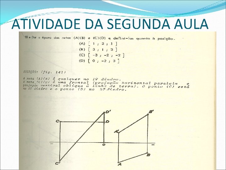 ATIVIDADE DA SEGUNDA AULA  ATIVIDADE DA SEGUNDA AULA