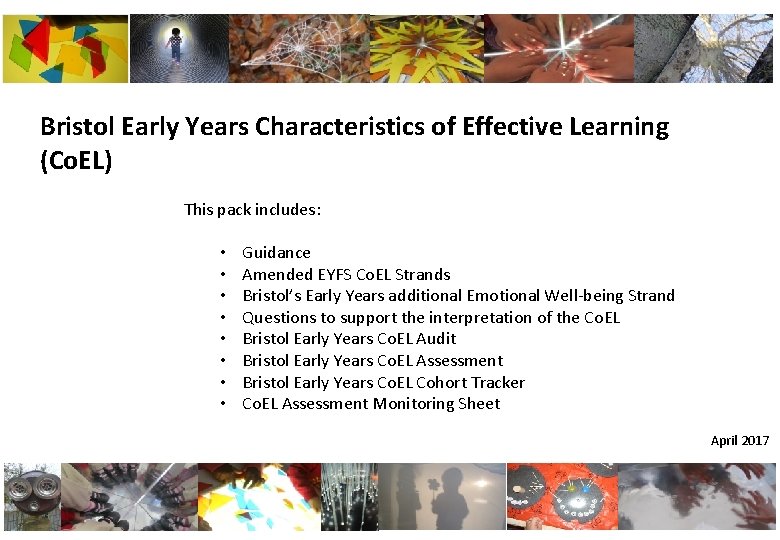 Bristol Early Years Characteristics of Effective Learning (Co. EL) This pack includes: • •