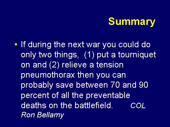 Summary • If during the next war you could do only two things, (1)