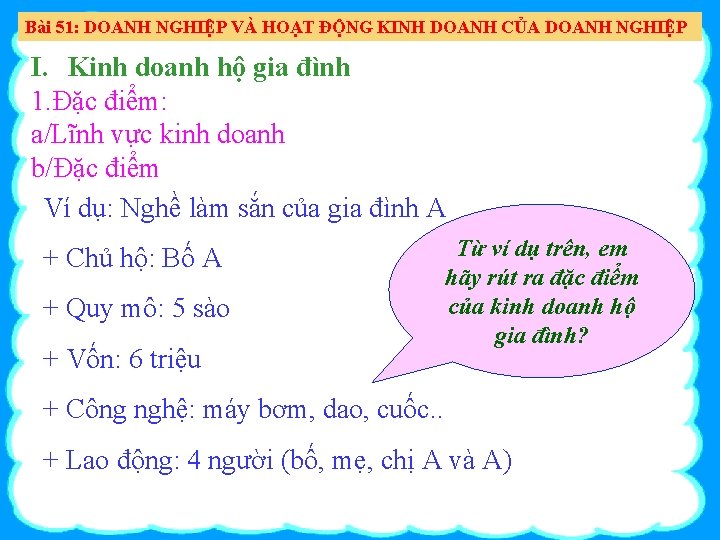 Bài 51: DOANH NGHIỆP VÀ HOẠT ĐỘNG KINH DOANH CỦA DOANH NGHIỆP I. Kinh