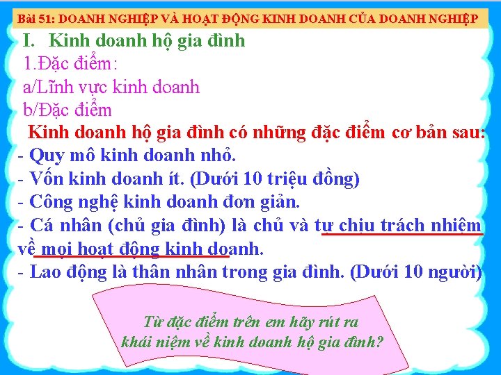 Bài 51: DOANH NGHIỆP VÀ HOẠT ĐỘNG KINH DOANH CỦA DOANH NGHIỆP I. Kinh