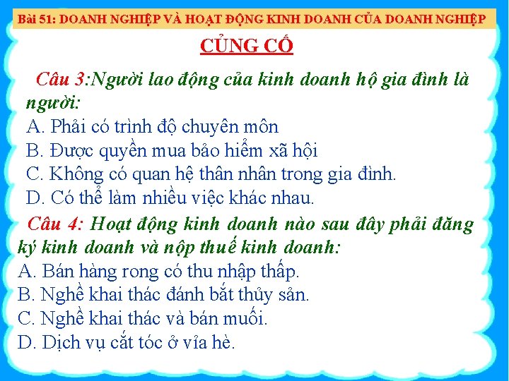 Bài 51: DOANH NGHIỆP VÀ HOẠT ĐỘNG KINH DOANH CỦA DOANH NGHIỆP CỦNG CỐ