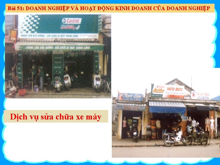 Bài 51: DOANH NGHIỆP VÀ HOẠT ĐỘNG KINH DOANH CỦA DOANH NGHIỆP Dịch vụ