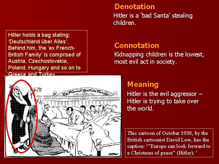 Denotation Hitler is a ‘bad Santa’ stealing children. Hitler holds a bag stating: ‘Deutschland