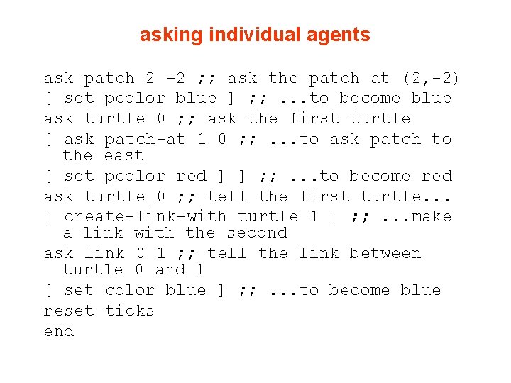 asking individual agents ask patch 2 -2 ; ; ask the patch at (2,