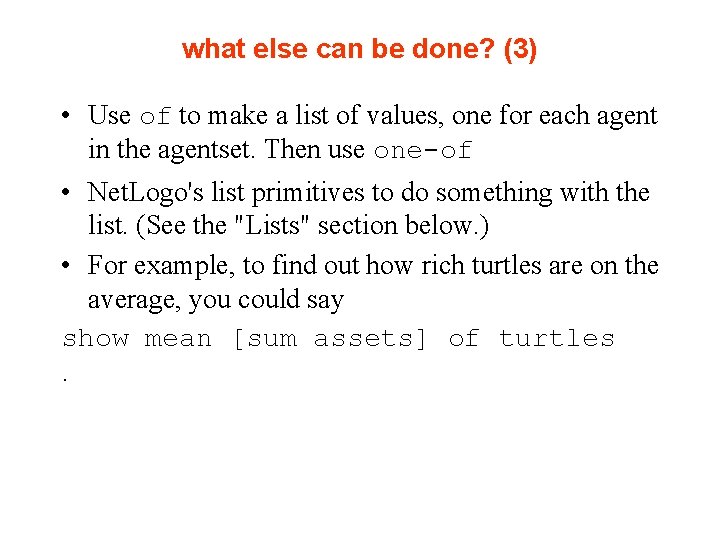 what else can be done? (3) • Use of to make a list of