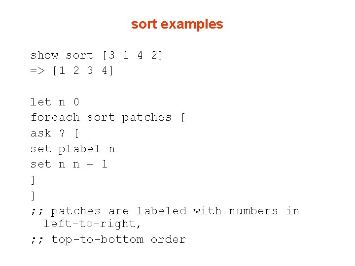 sort examples show sort [3 1 4 2] => [1 2 3 4] let