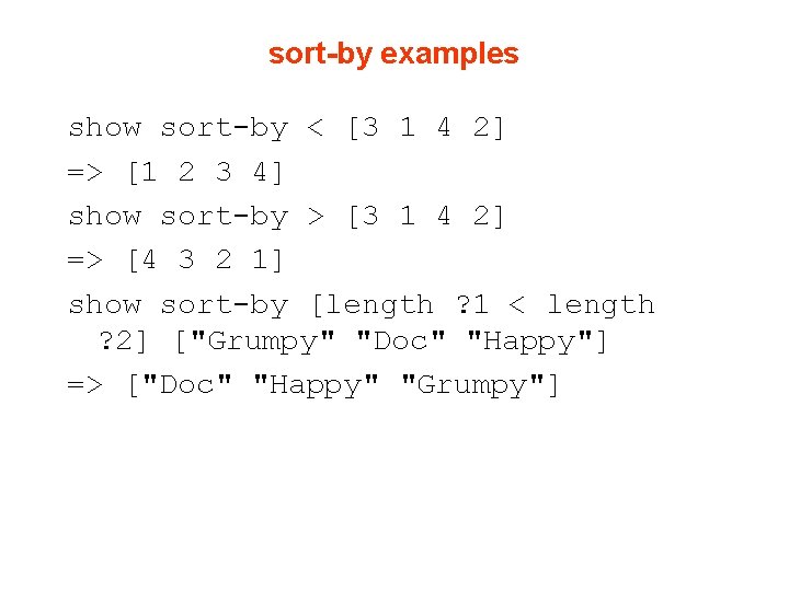 sort-by examples show sort-by < [3 1 4 2] => [1 2 3 4]