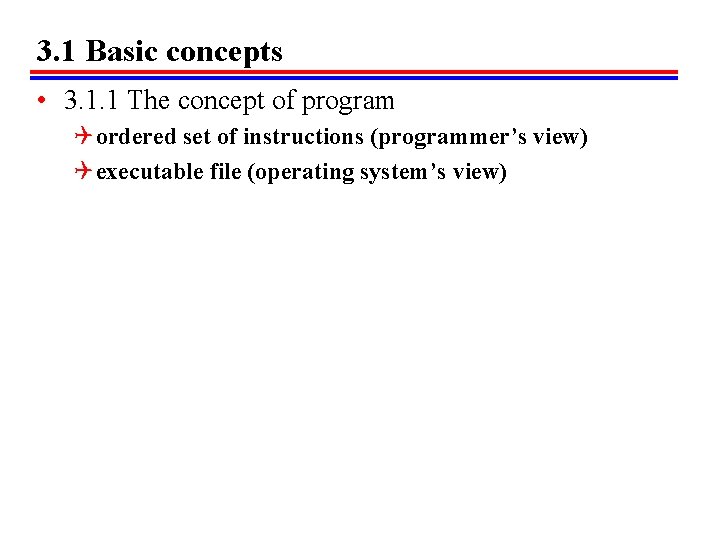 3. 1 Basic concepts • 3. 1. 1 The concept of program Q ordered