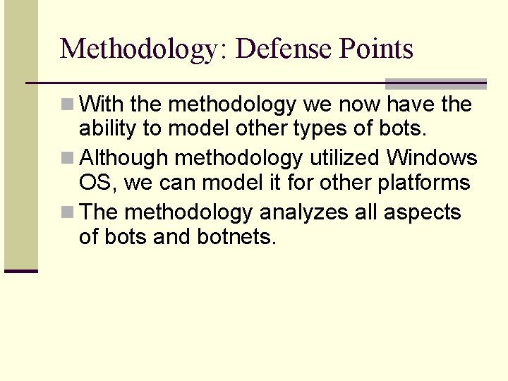 Methodology: Defense Points n With the methodology we now have the ability to model