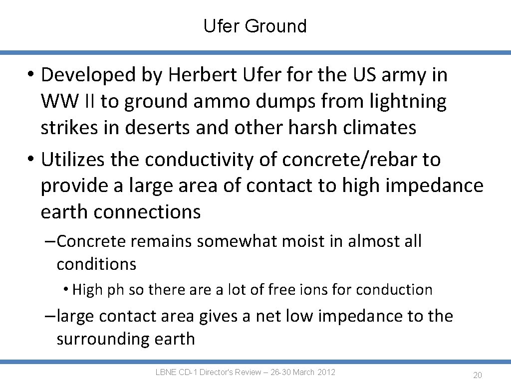 Ufer Ground • Developed by Herbert Ufer for the US army in WW II