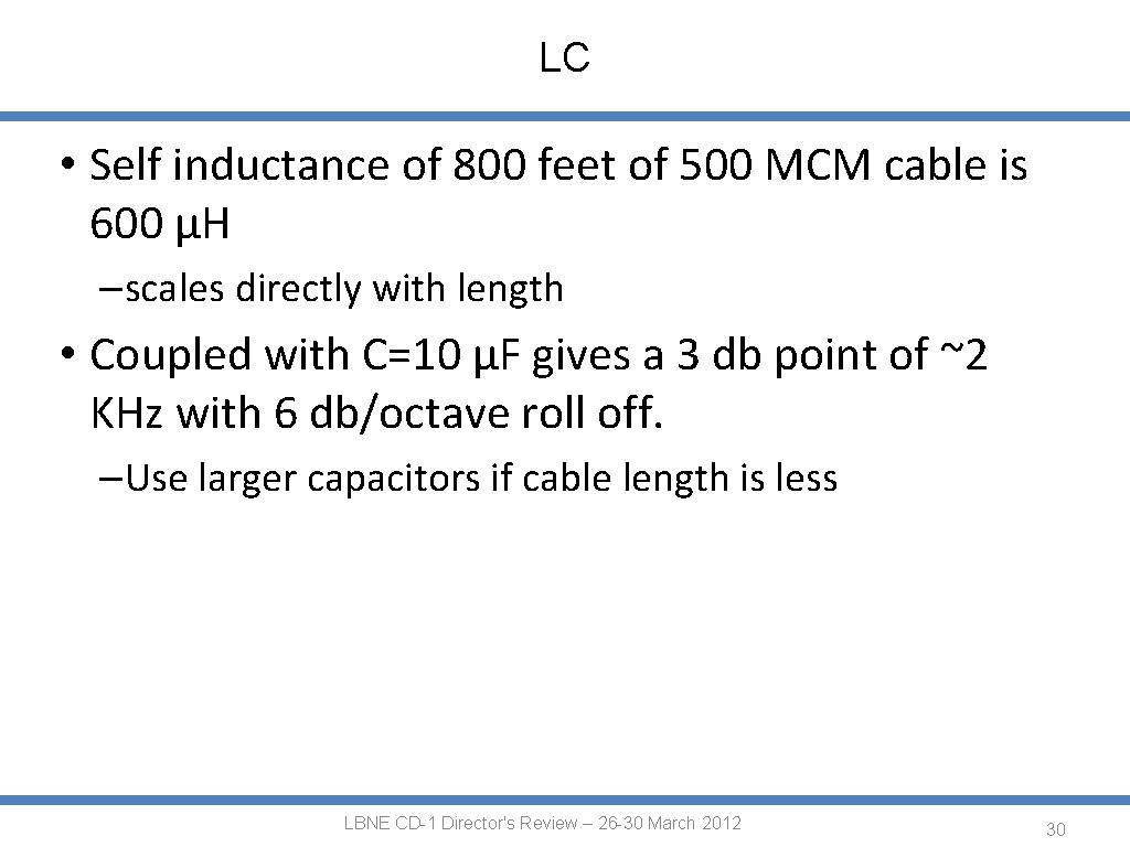 LC • Self inductance of 800 feet of 500 MCM cable is 600 µH