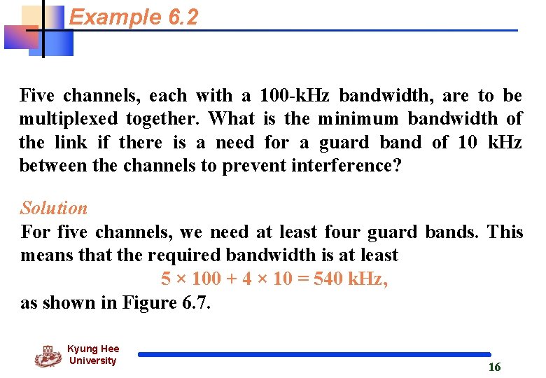 Example 6. 2 Five channels, each with a 100 -k. Hz bandwidth, are to Example 6. 2 Five channels, each with a 100 -k. Hz bandwidth, are to