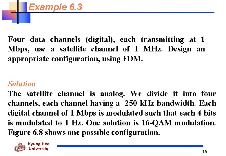 Example 6. 3 Four data channels (digital), each transmitting at 1 Mbps, use a