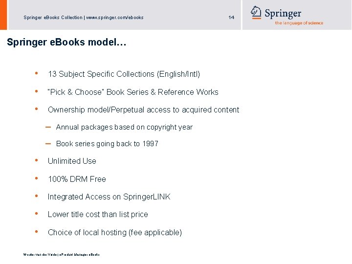 Springer e. Books Collection | www. springer. com/ebooks 14 Springer e. Books model… •