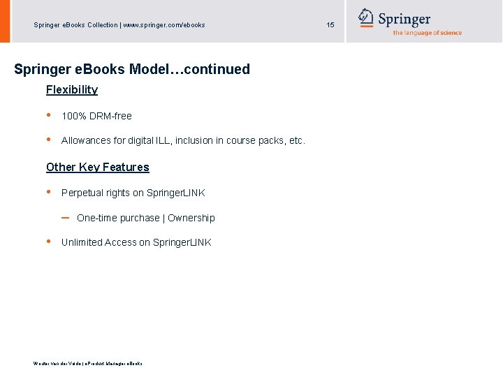 Springer e. Books Collection | www. springer. com/ebooks Springer e. Books Model…continued Flexibility •