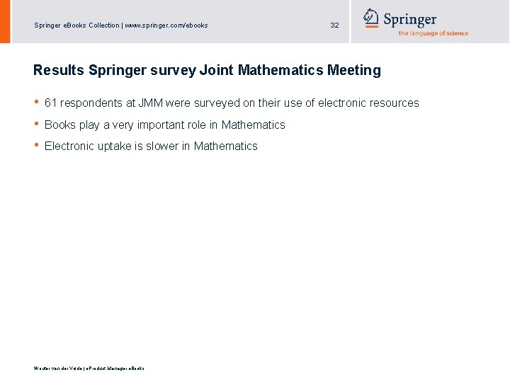 Springer e. Books Collection | www. springer. com/ebooks 32 Results Springer survey Joint Mathematics