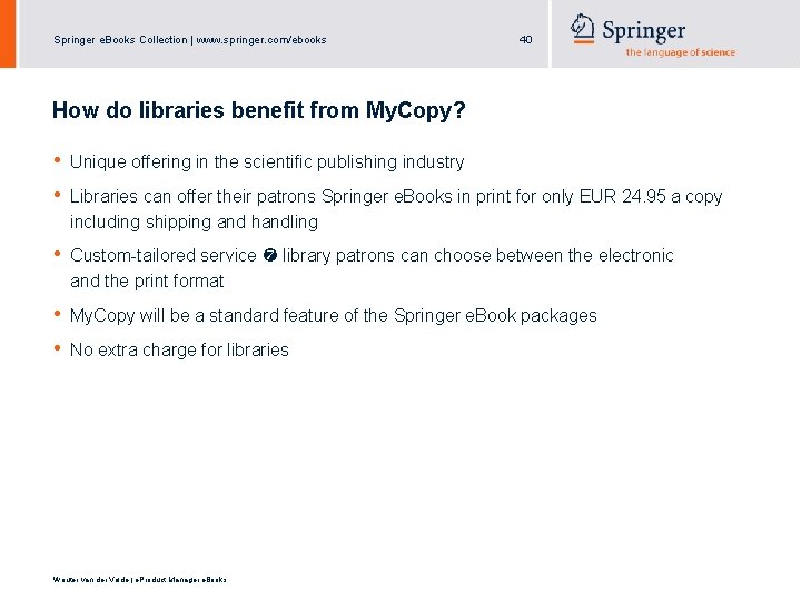 Springer e. Books Collection | www. springer. com/ebooks 40 How do libraries benefit from