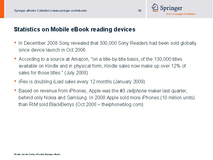 Springer e. Books Collection | www. springer. com/ebooks 42 Statistics on Mobile e. Book