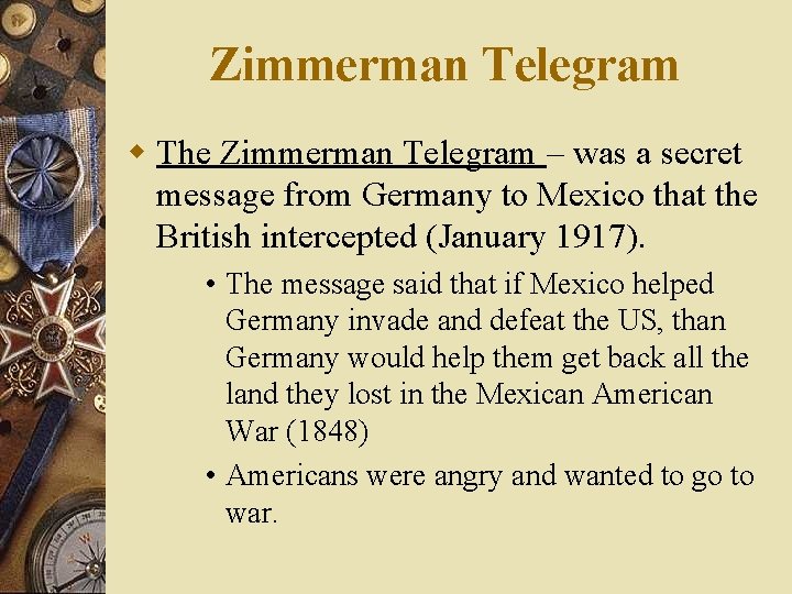 Zimmerman Telegram w The Zimmerman Telegram – was a secret message from Germany to