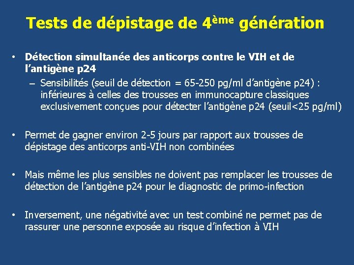 Tests de dépistage de 4ème génération • Détection simultanée des anticorps contre le VIH