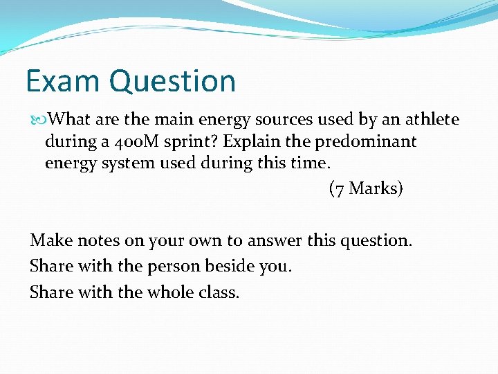 Exam Question What are the main energy sources used by an athlete during a