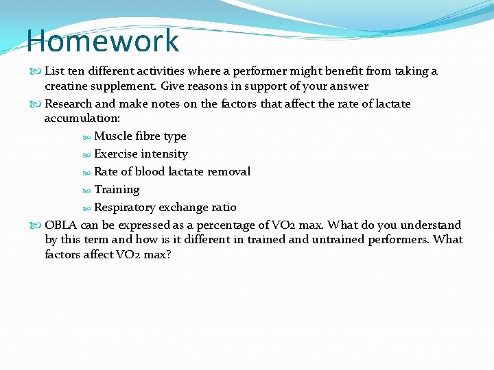 Homework List ten different activities where a performer might benefit from taking a creatine