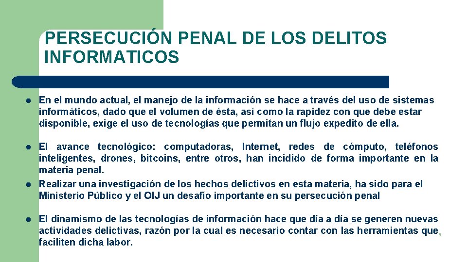 PERSECUCIÓN PENAL DE LOS DELITOS INFORMATICOS l En el mundo actual, el manejo de