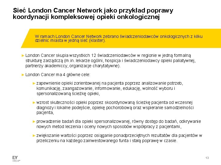 Sieć London Cancer Network jako przykład poprawy koordynacji kompleksowej opieki onkologicznej ► W ramach