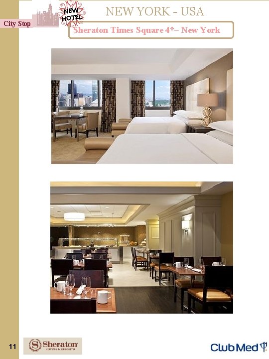City Stop 11 NEW HOTEL NEW YORK - USA Sheraton Times Square 4*– New