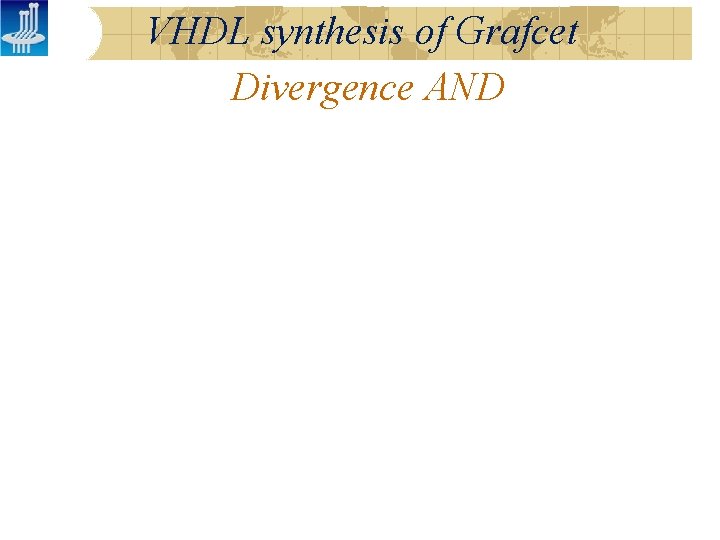 VHDL synthesis of Grafcet Divergence AND 