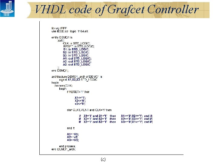 VHDL code of Grafcet Controller VHDL code of Grafcet Controller