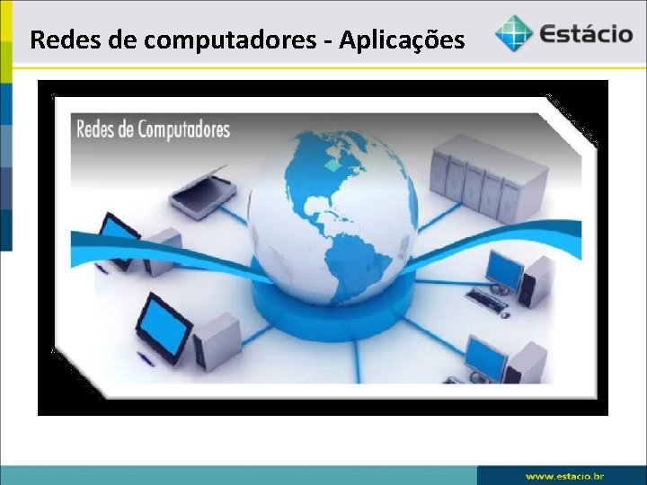 Redes de computadores - Aplicações 