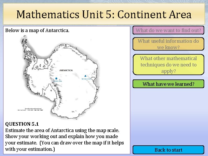 Mathematics Unit 5: Continent Area Below is a map of Antarctica. What do we