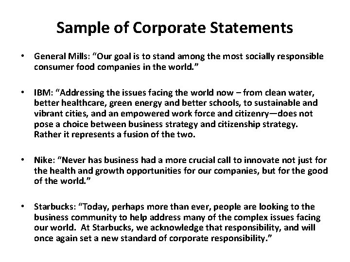 Sample of Corporate Statements • General Mills: “Our goal is to stand among the