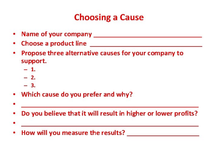 Choosing a Cause • Name of your company _______________ • Choose a product line