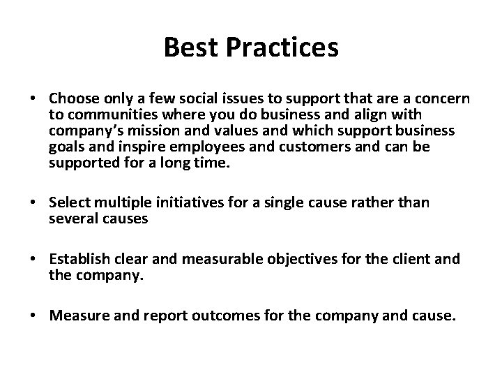 Best Practices • Choose only a few social issues to support that are a