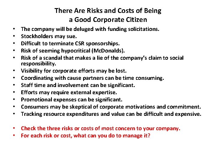 There Are Risks and Costs of Being a Good Corporate Citizen • • •