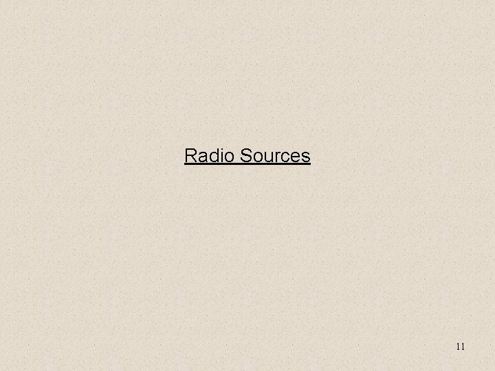 Radio Sources 11 