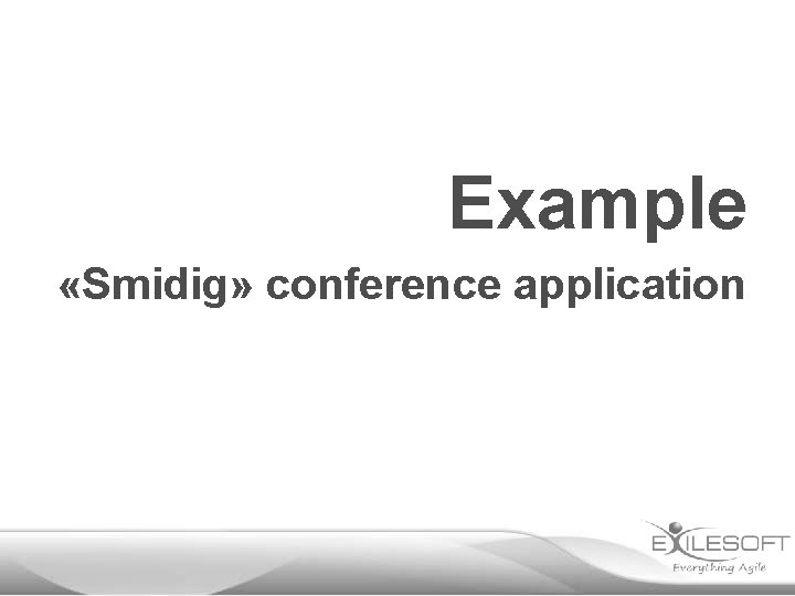 Example «Smidig» conference application 