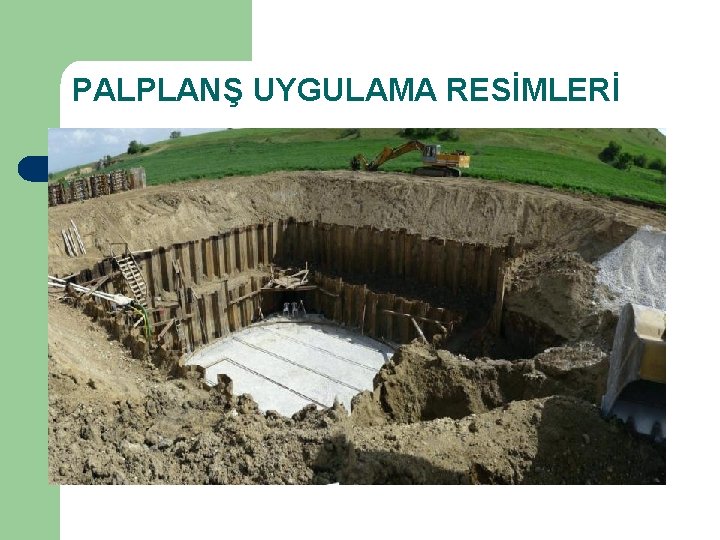 PALPLANŞ UYGULAMA RESİMLERİ 