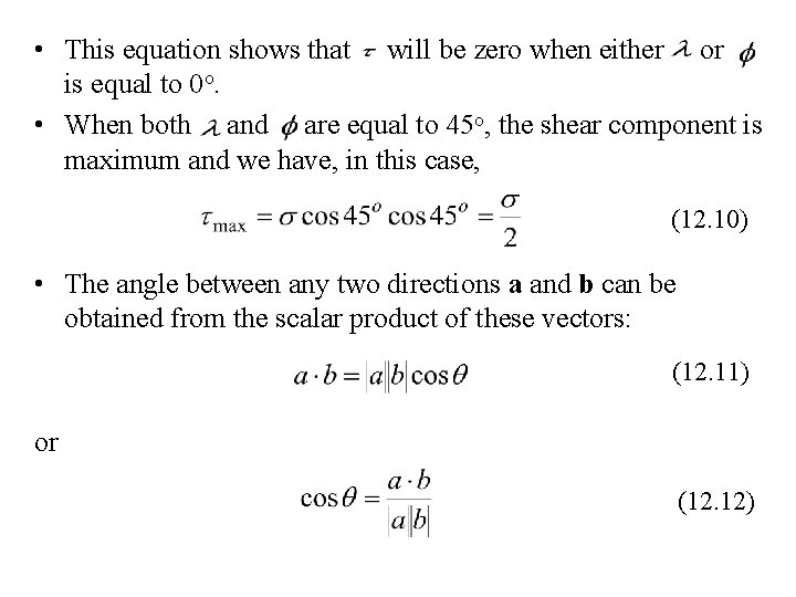  • This equation shows that will be zero when either or is equal
