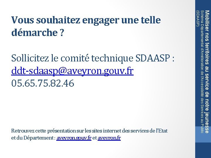 Retrouvez cette présentation sur les sites internet des services de l’Etat et du Département