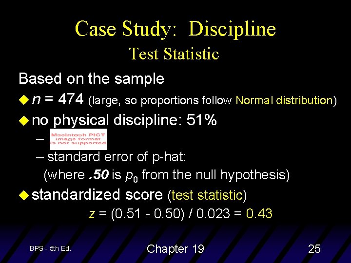 Case Study: Discipline Test Statistic Based on the sample u n = 474 (large,